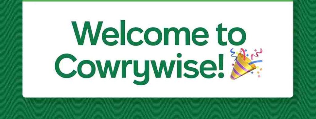 A screenshot showing welcome to Cowrywise 