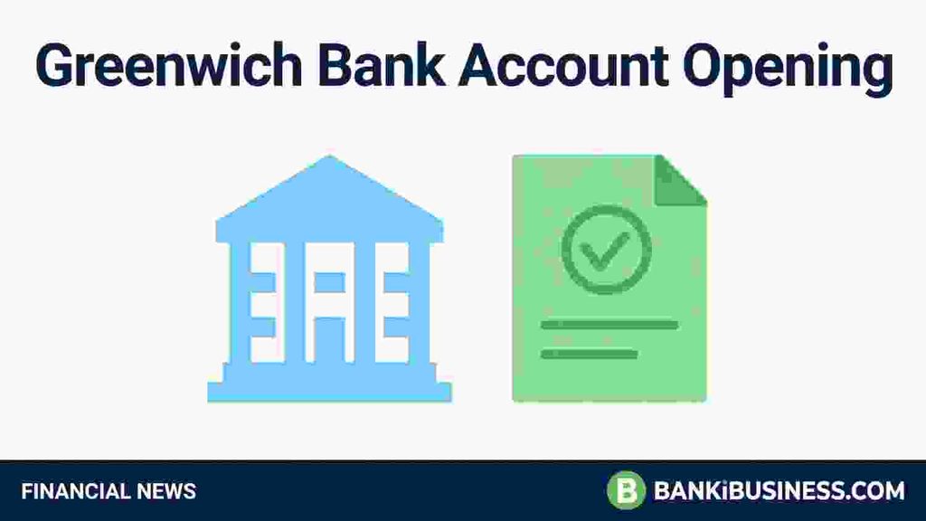 Greenwich Bank Account Opening