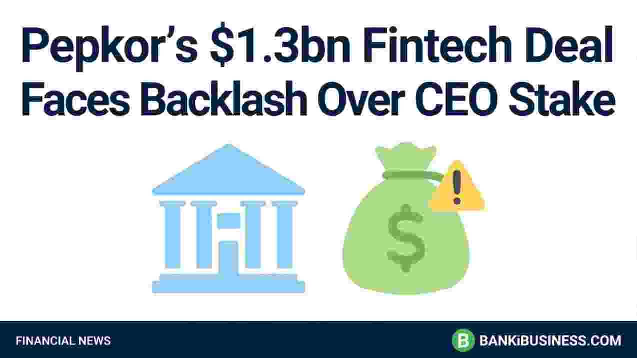 Pepkor’s $1.3 Billion Fintech Deal Faces Backlash Over CEO’s R2.8 Billion Stake